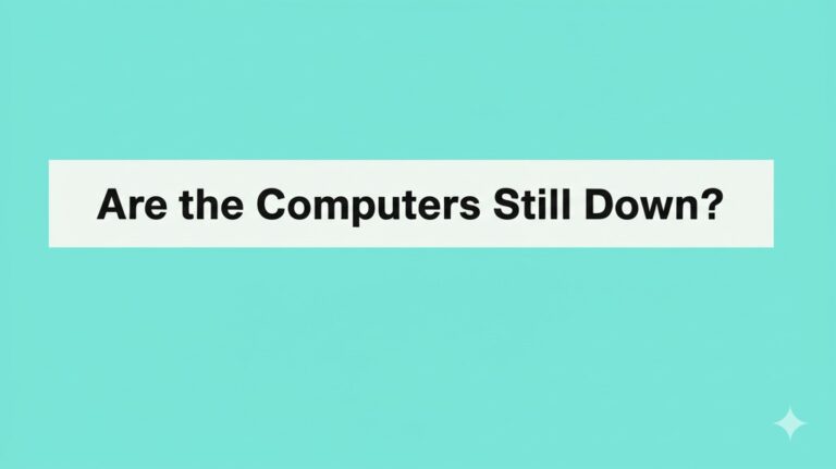 are the computers still down