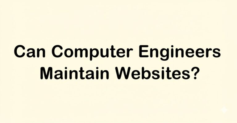 can computer engineers maintain websites