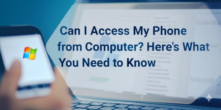 can i access my phone from my computer