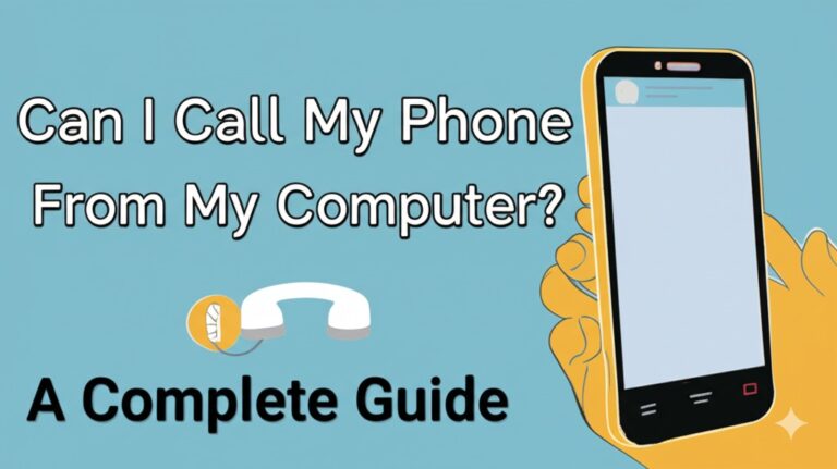 can i call my phone from my computer