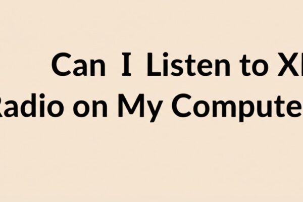 can i listen to xm radio on my computer