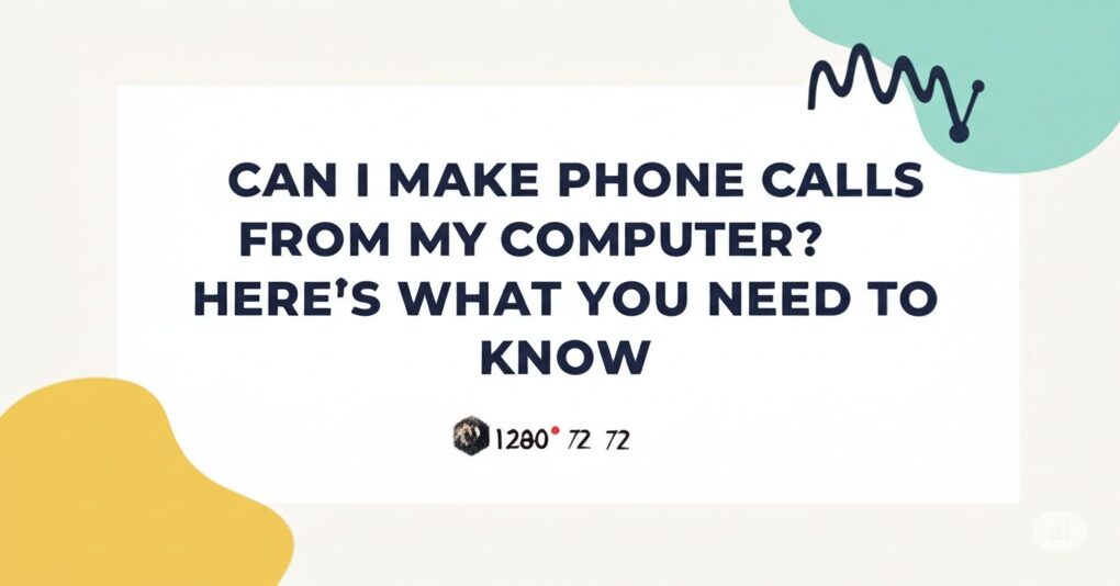 can i make phone calls from my computer