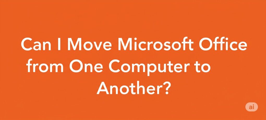 can i move microsoft office from one computer to another