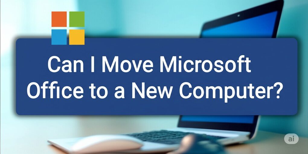 Can I Move Microsoft Office to a New Computer? can i move microsoft office to a new computer